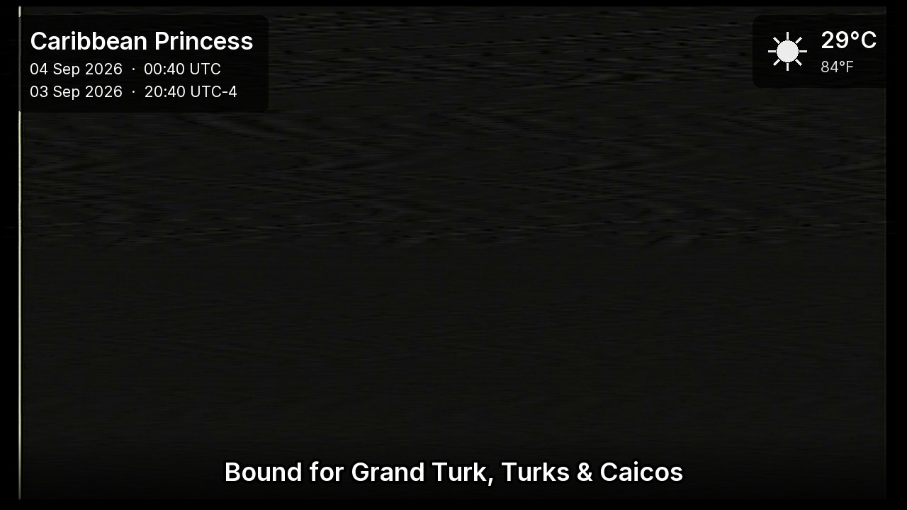 A live picture from the bridge of the Caribbean Princess